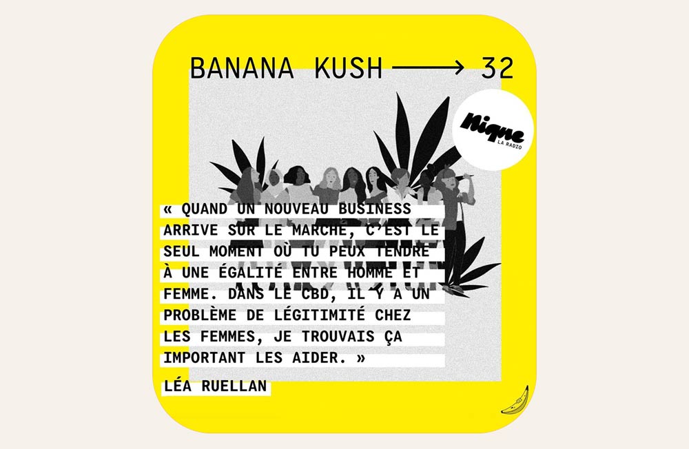 Podcast Banana Kush : les femmes dans l'univers du cannabis et CBD